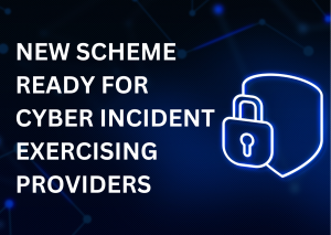 New scheme ready for Cyber Incident Exercising providers